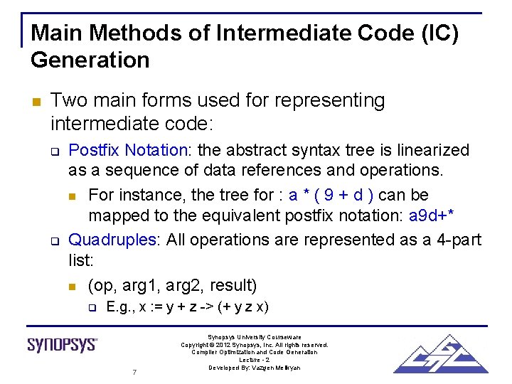 Main Methods of Intermediate Code (IC) Generation n Two main forms used for representing