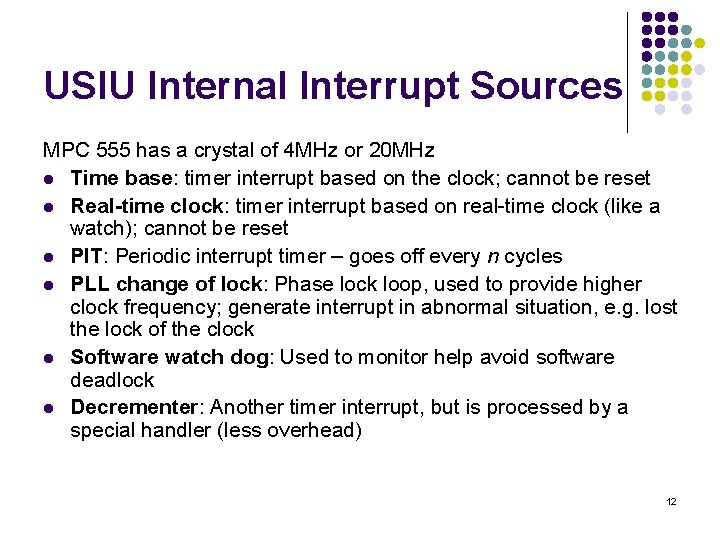USIU Internal Interrupt Sources MPC 555 has a crystal of 4 MHz or 20
