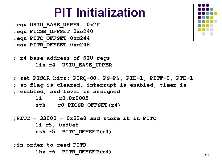 PIT Initialization. equ USIU_BASE_UPPER 0 x 2 f PICSR_OFFSET 0 xc 240 PITC_OFFSET 0