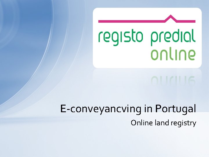 E-conveyancving in Portugal Online land registry 