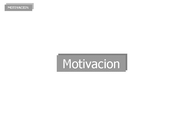 MOTIVACION Motivacion 