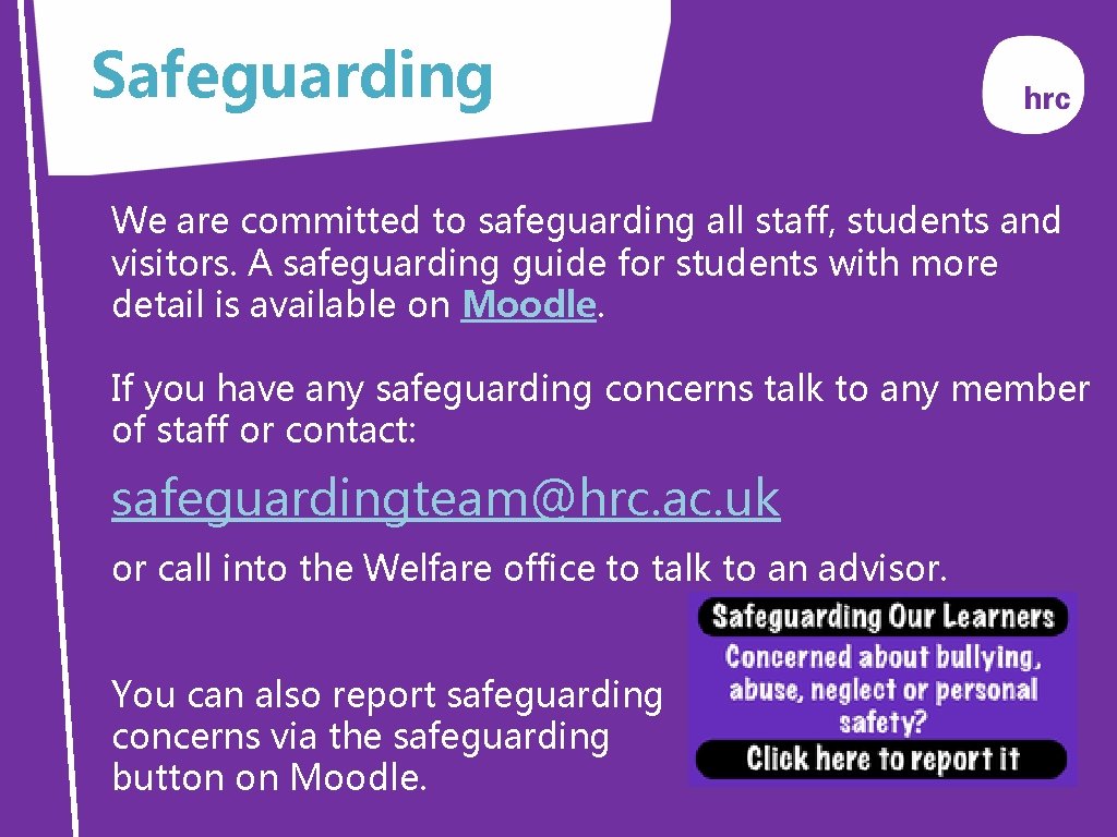 Safeguarding We are committed to safeguarding all staff, students and visitors. A safeguarding guide