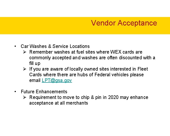 Vendor Acceptance • Car Washes & Service Locations Ø Remember washes at fuel sites Vendor Acceptance • Car Washes & Service Locations Ø Remember washes at fuel sites