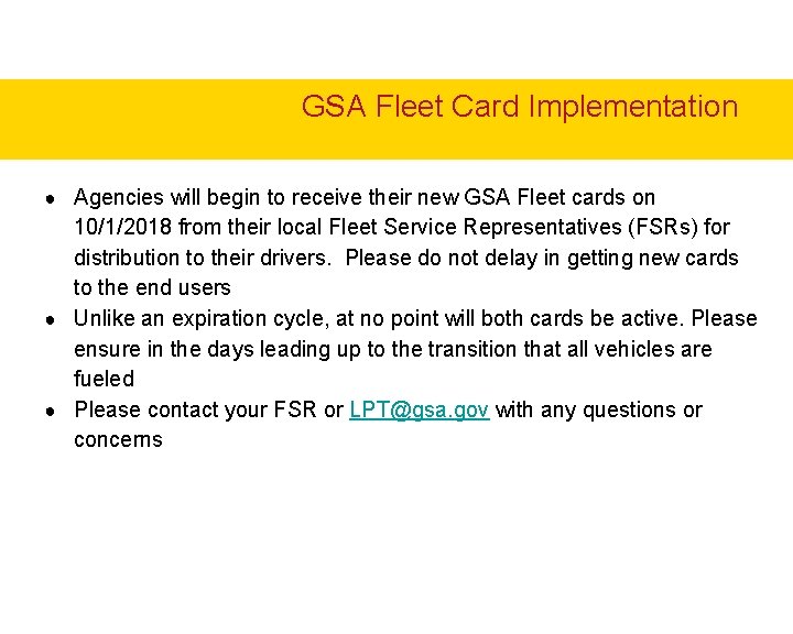GSA Fleet Card Implementation ● Agencies will begin to receive their new GSA Fleet GSA Fleet Card Implementation ● Agencies will begin to receive their new GSA Fleet