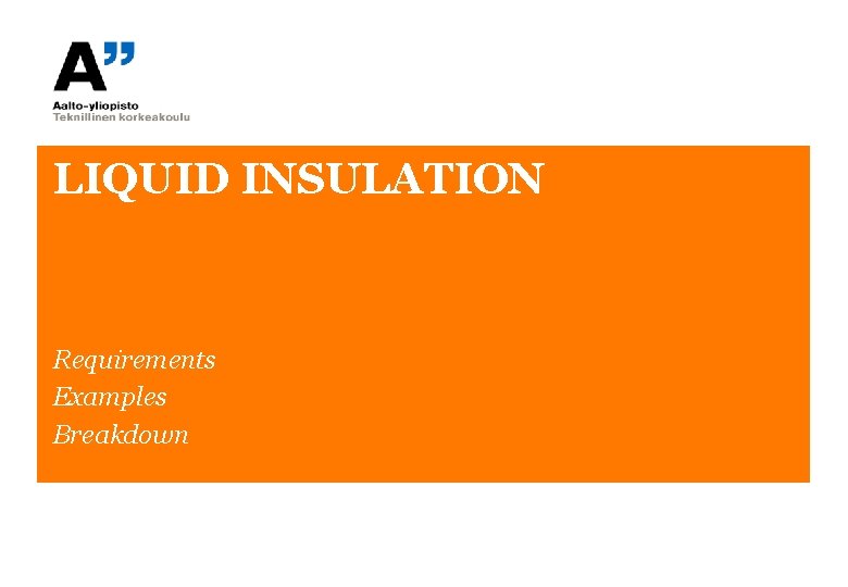 LIQUID INSULATION Requirements Examples Breakdown 