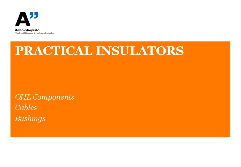 PRACTICAL INSULATORS OHL Components Cables Bushings 