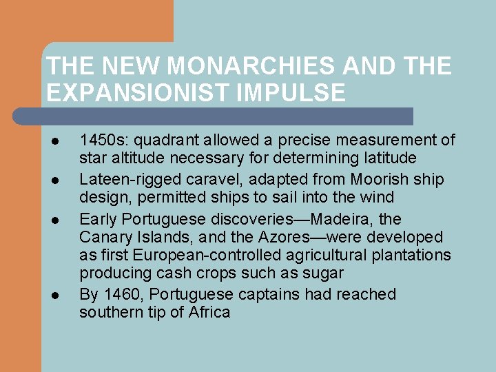 THE NEW MONARCHIES AND THE EXPANSIONIST IMPULSE l l 1450 s: quadrant allowed a