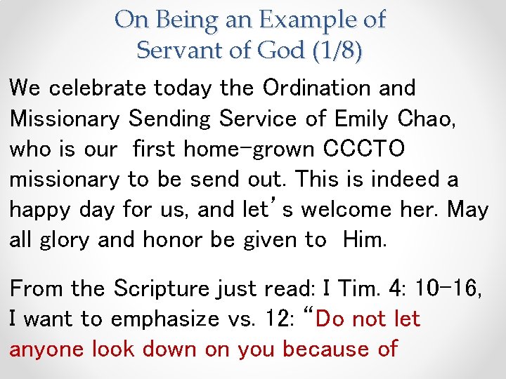 On Being an Example of Servant of God (1/8) We celebrate today the Ordination