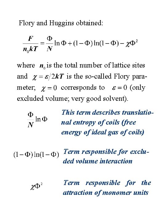 Flory and Huggins obtained: where is the total number of lattice sites and meter;