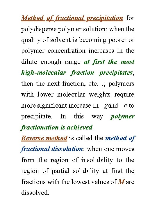 Method of fractional precipitation for polydisperse polymer solution: when the quality of solvent is