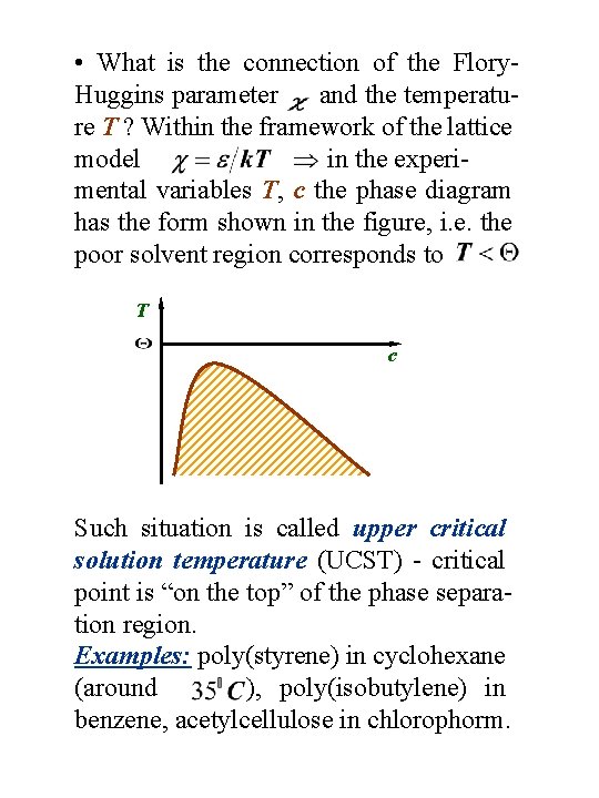  • What is the connection of the Flory. Huggins parameter and the temperature