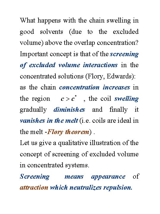 What happens with the chain swelling in good solvents (due to the excluded volume)