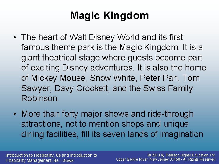 Magic Kingdom • The heart of Walt Disney World and its first famous theme