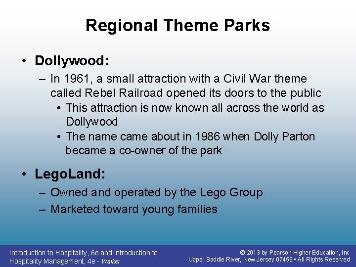 Regional Theme Parks • Dollywood: – In 1961, a small attraction with a Civil