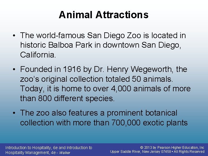 Animal Attractions • The world-famous San Diego Zoo is located in historic Balboa Park