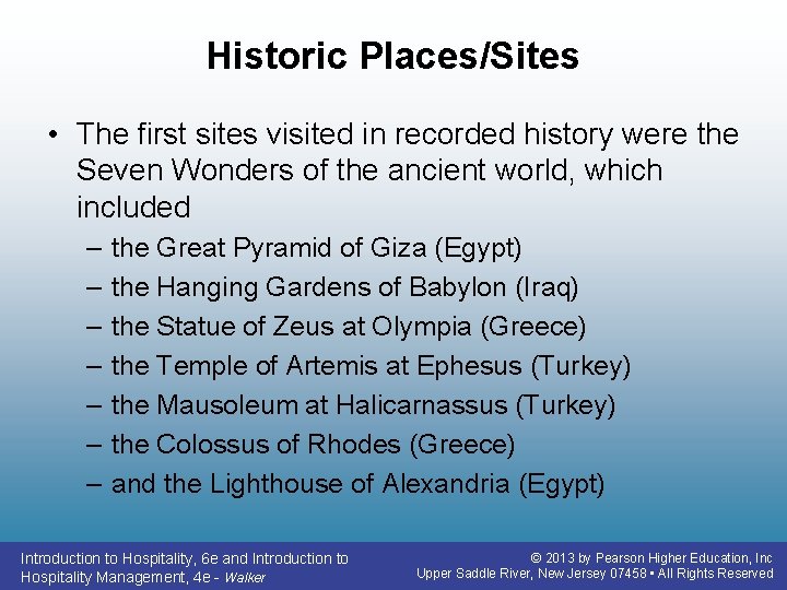 Historic Places/Sites • The first sites visited in recorded history were the Seven Wonders