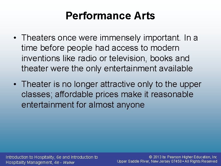 Performance Arts • Theaters once were immensely important. In a time before people had