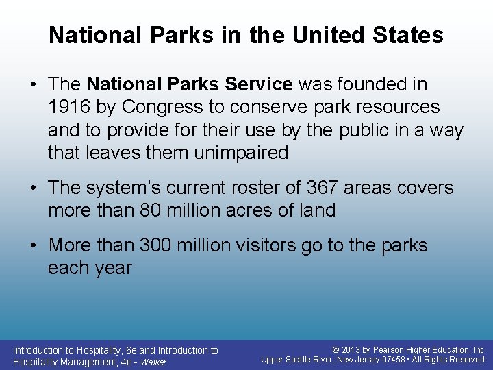 National Parks in the United States • The National Parks Service was founded in