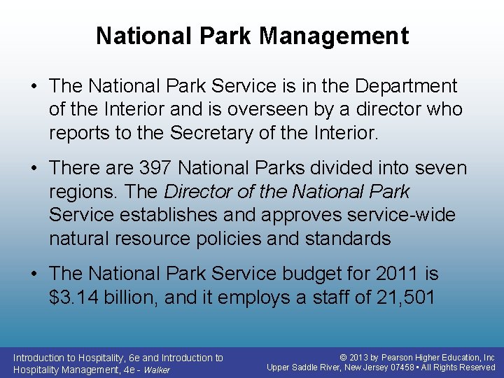 National Park Management • The National Park Service is in the Department of the