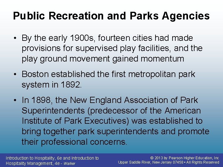 Public Recreation and Parks Agencies • By the early 1900 s, fourteen cities had