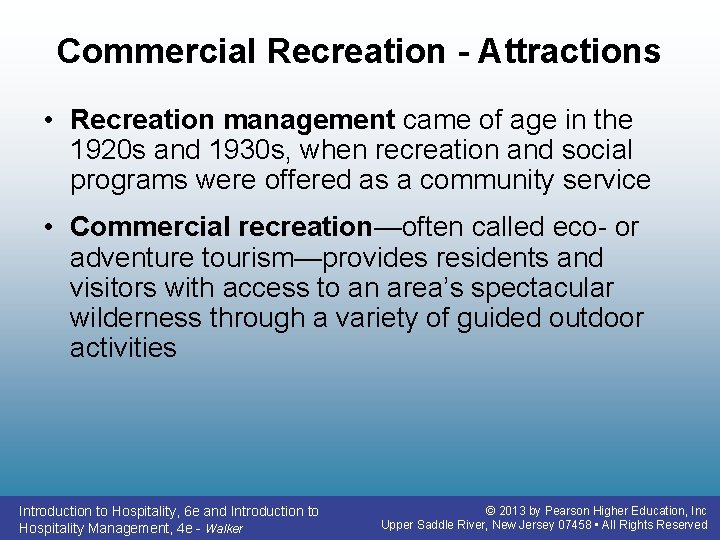 Commercial Recreation - Attractions • Recreation management came of age in the 1920 s