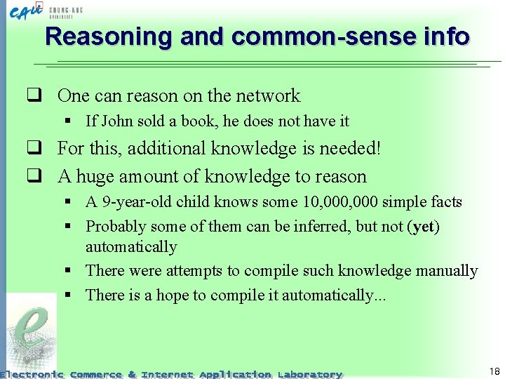 Reasoning and common-sense info q One can reason on the network § If John