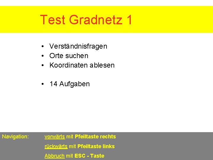 Test Gradnetz 1 • Verständnisfragen • Orte suchen • Koordinaten ablesen • 14 Aufgaben