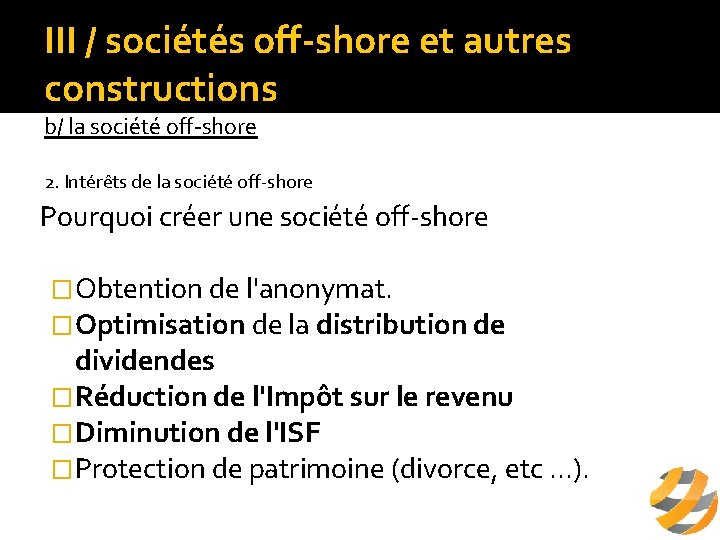 III / sociétés off-shore et autres constructions b/ la société off-shore 2. Intérêts de