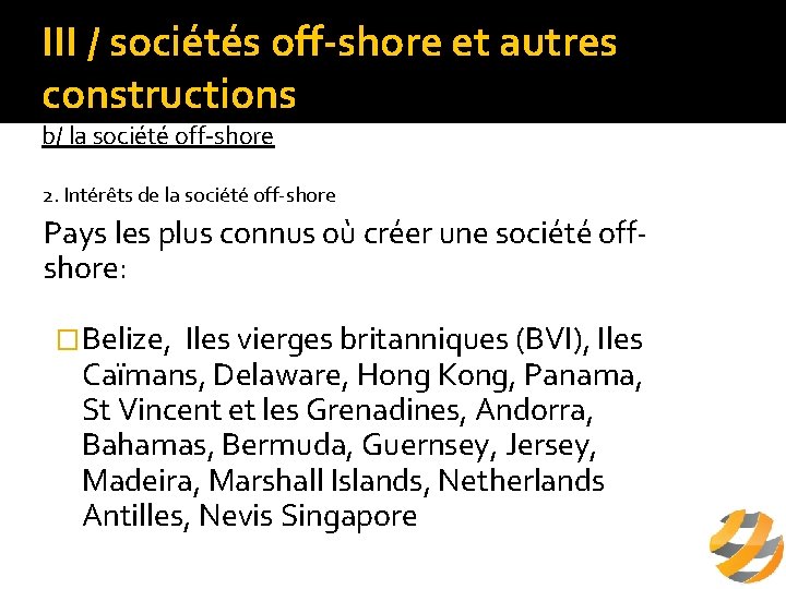 III / sociétés off-shore et autres constructions b/ la société off-shore 2. Intérêts de