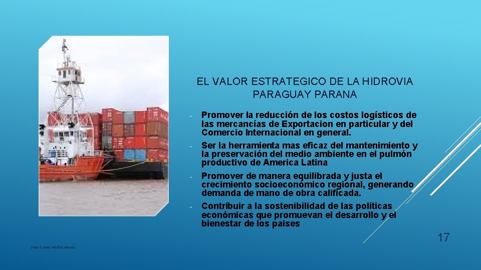 EL VALOR ESTRATEGICO DE LA HIDROVIA PARAGUAY PARANA Promover la reducción de los costos