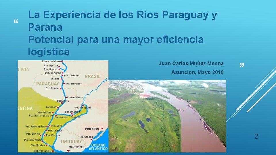 “ La Experiencia de los Rios Paraguay y Parana Potencial para una mayor eficiencia