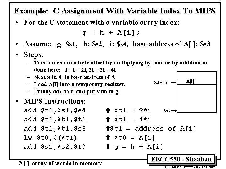 Example: C Assignment With Variable Index To MIPS • For the C statement with