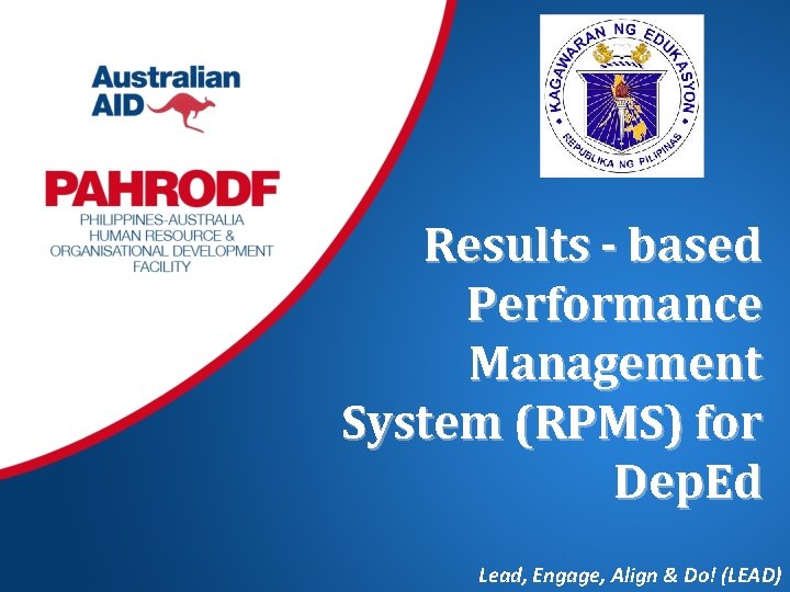 Results - based Performance Management System (RPMS) for Dep. Ed Lead, Engage, Align &