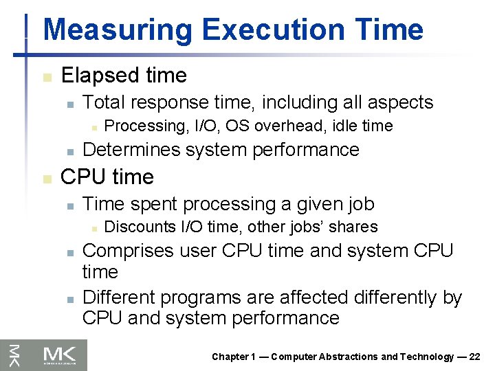 Measuring Execution Time n Elapsed time n Total response time, including all aspects n Measuring Execution Time n Elapsed time n Total response time, including all aspects n