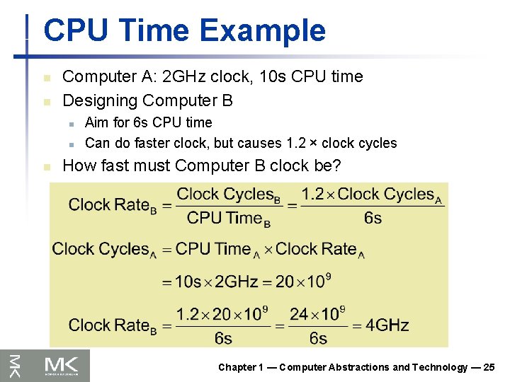 CPU Time Example n n Computer A: 2 GHz clock, 10 s CPU time CPU Time Example n n Computer A: 2 GHz clock, 10 s CPU time