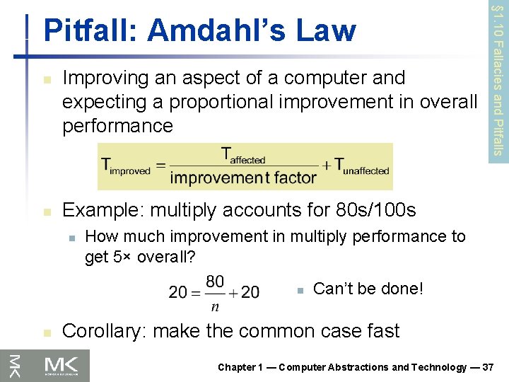 n n Improving an aspect of a computer and expecting a proportional improvement in n n Improving an aspect of a computer and expecting a proportional improvement in