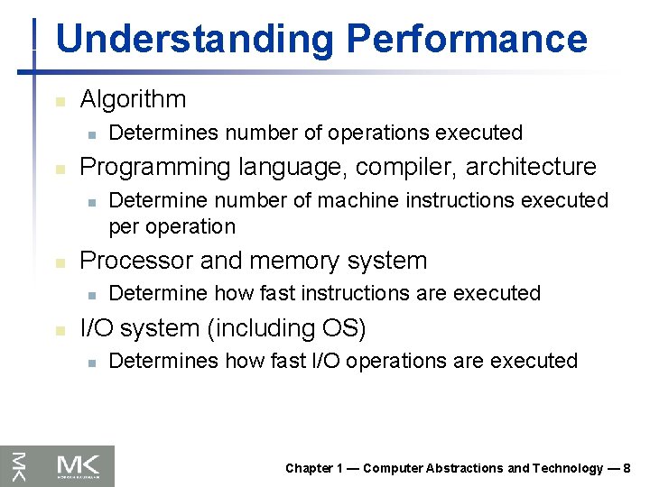 Understanding Performance n Algorithm n n Programming language, compiler, architecture n n Determine number Understanding Performance n Algorithm n n Programming language, compiler, architecture n n Determine number