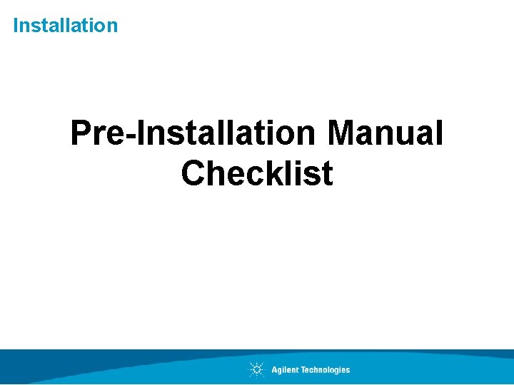 Installation Pre-Installation Manual Checklist 