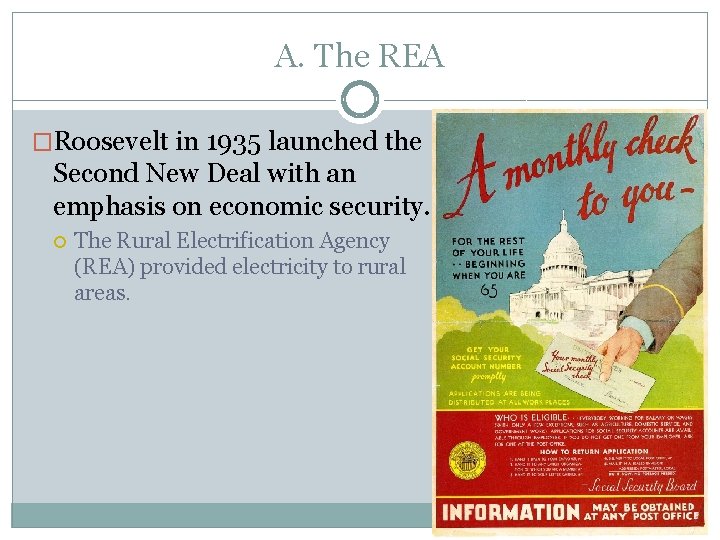 A. The REA �Roosevelt in 1935 launched the Second New Deal with an emphasis