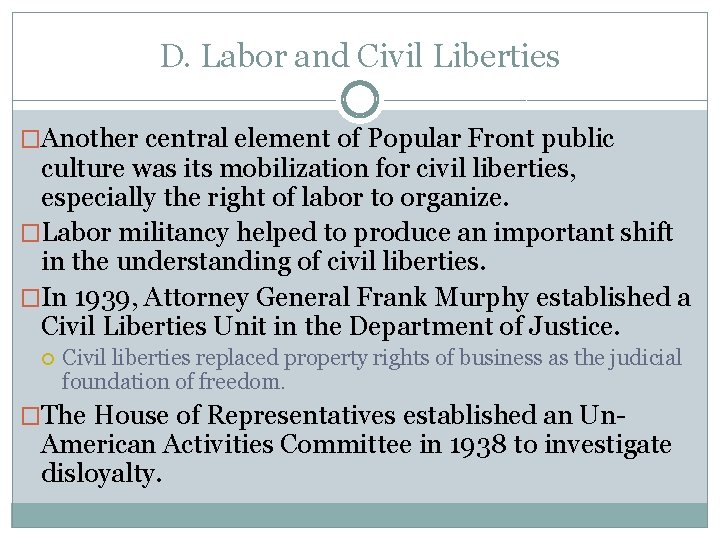 D. Labor and Civil Liberties �Another central element of Popular Front public culture was