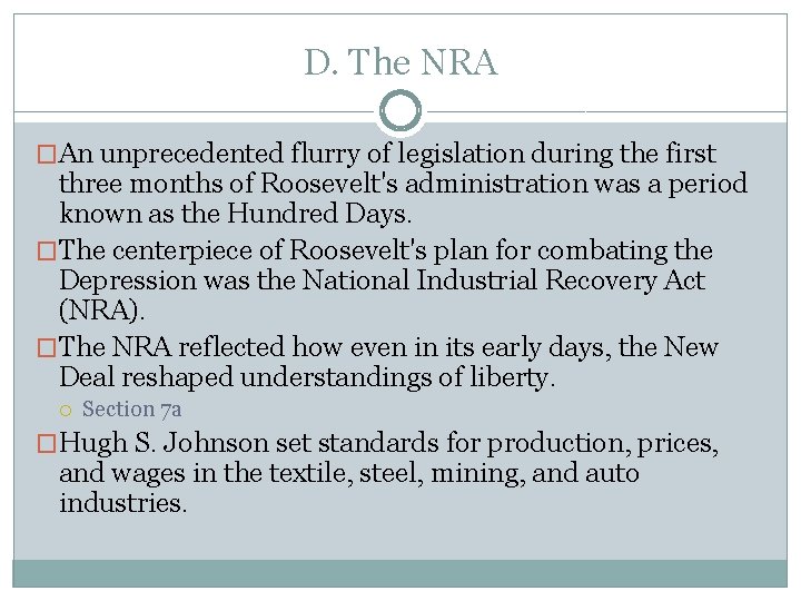 D. The NRA �An unprecedented flurry of legislation during the first three months of