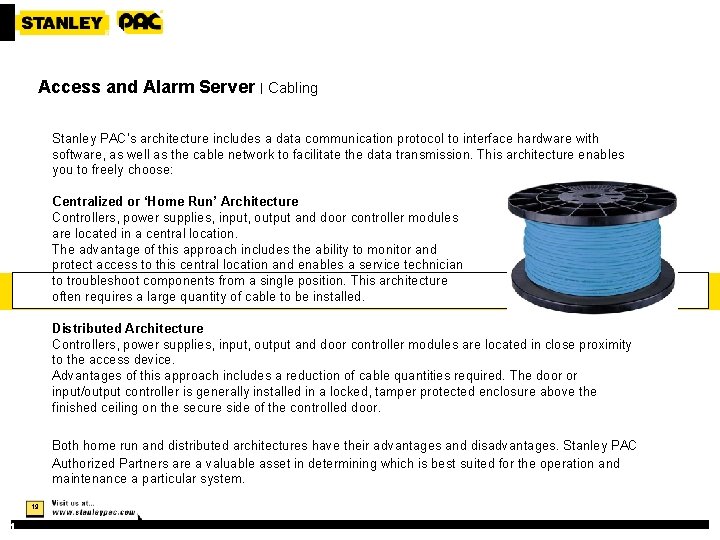 Access and Alarm Server | Cabling Stanley PAC’s architecture includes a data communication protocol