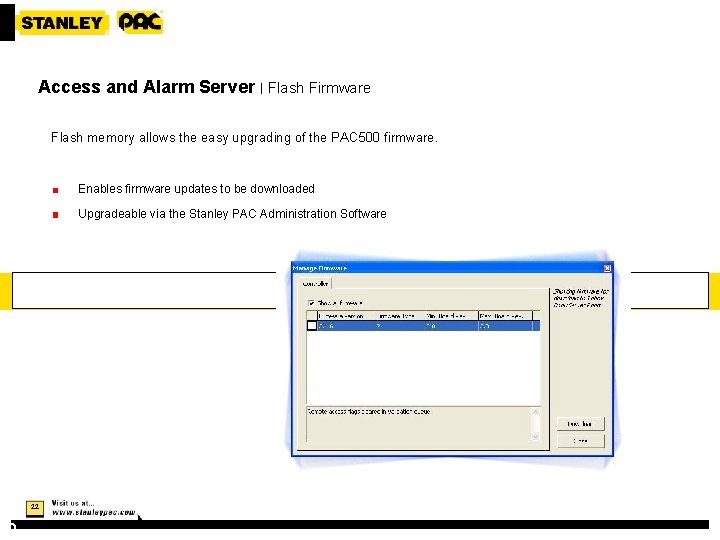 Access and Alarm Server | Flash Firmware Flash memory allows the easy upgrading of