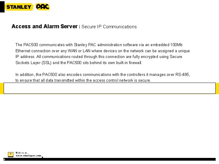 Access and Alarm Server | Secure IP Communications The PAC 500 communicates with Stanley