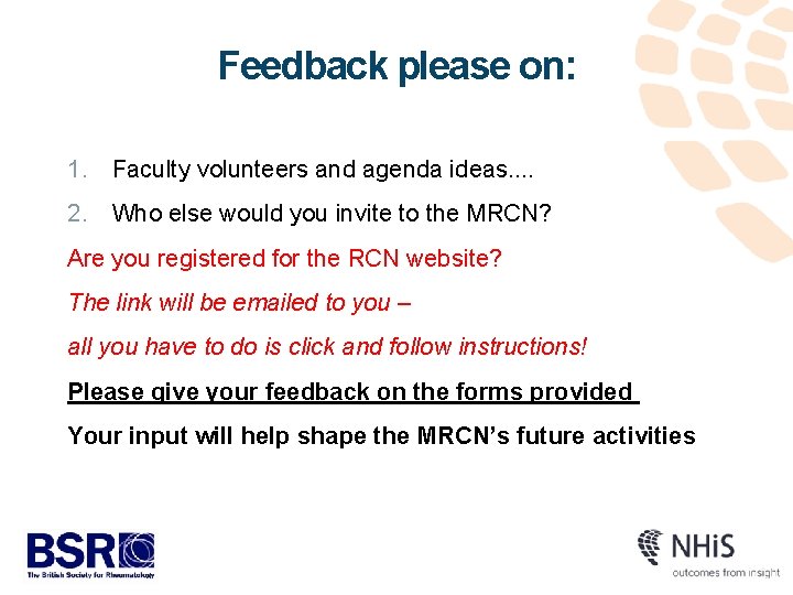 Feedback please on: 1. Faculty volunteers and agenda ideas. . 2. Who else would