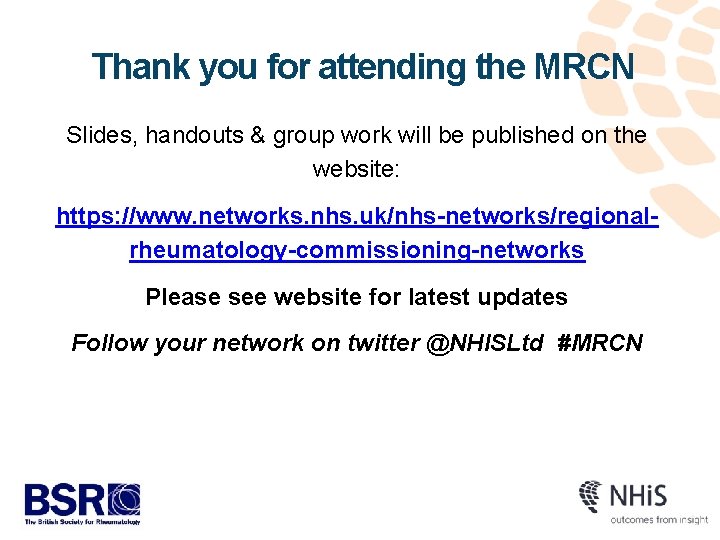 Thank you for attending the MRCN Slides, handouts & group work will be published