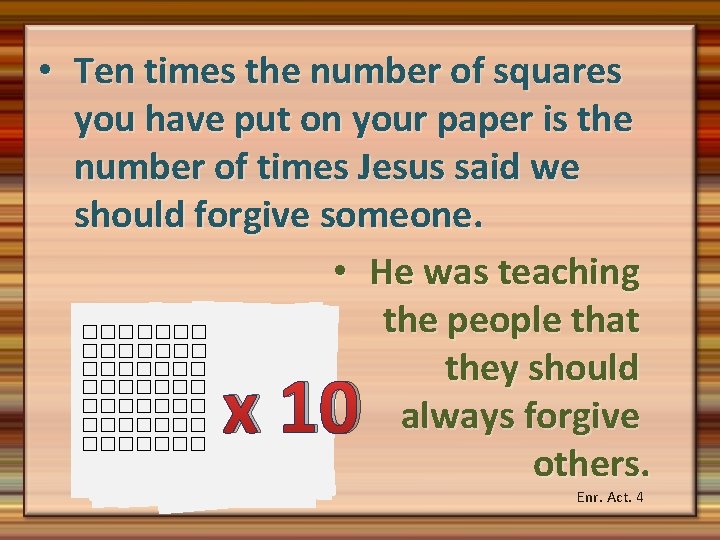  • Ten times the number of squares you have put on your paper