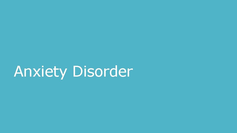 Anxiety Disorder 