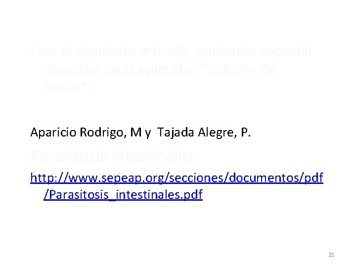 Leer el siguiente artículo, poniendo especial atención en el epígrafe: “ Estudio de heces”: