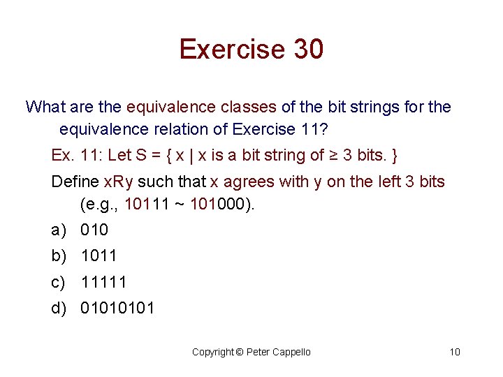 Exercise 30 What are the equivalence classes of the bit strings for the equivalence